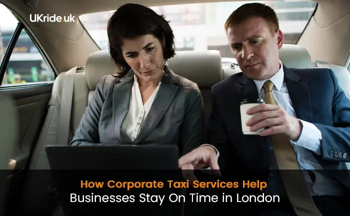 How Corporate Taxi Services Help Businesses Stay on Time